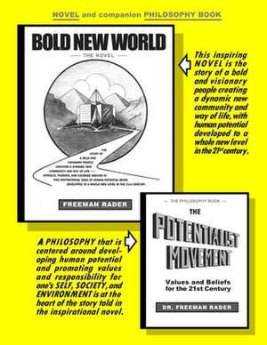 Bold New World and the Potentialist Movement de Dr Freeman Rader Ph. D.