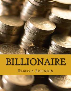 Billionaire de Rebecca Robinson