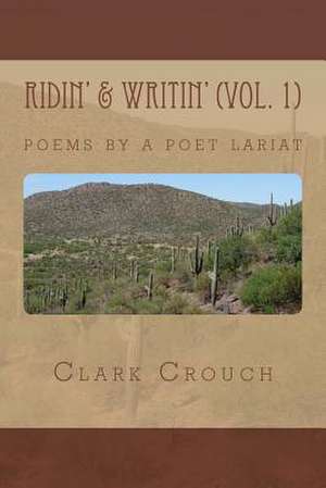 Ridin' & Writin' de Clark Crouch