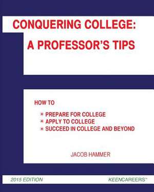 Conquering College de Jacob Hammer