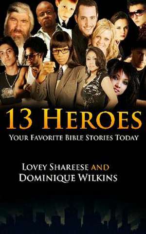 13 Heroes de Lovey Shareese