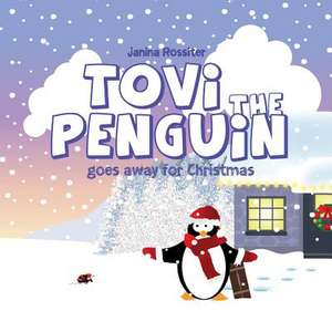 Tovi the Penguin de Janina Rossiter