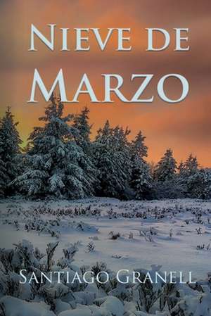 Nieve de Marzo de Santiago Granell