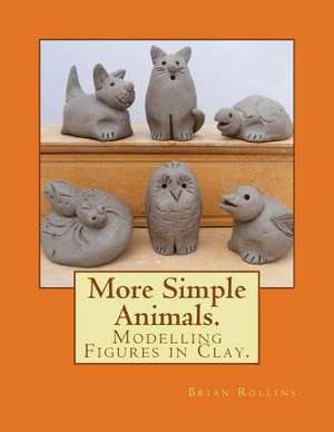 More Simple Animals. de MR Brian Rollins