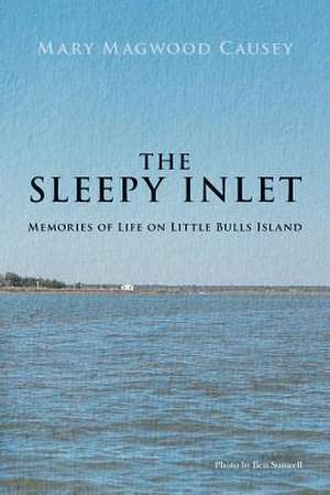 The Sleepy Inlet de Mary Magwood Causey