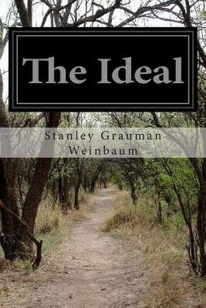 The Ideal de Stanley Grauman Weinbaum