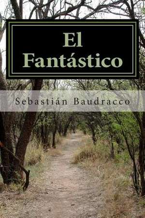 El Fantastico de Sebastian Baudracco