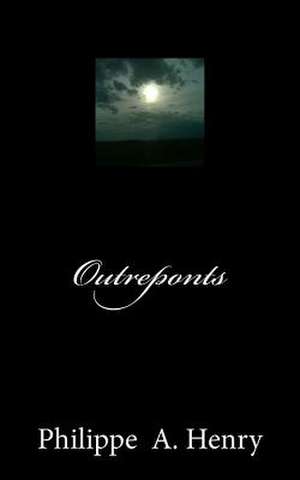 Outreponts de Philippe Antoin Henry