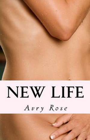 New Life de Avry Rose