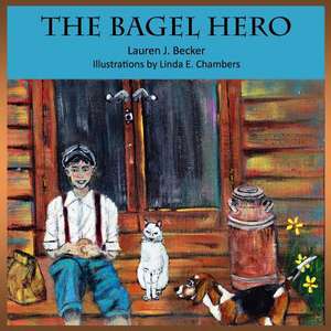 The Bagel Hero de Lauren J. Becker