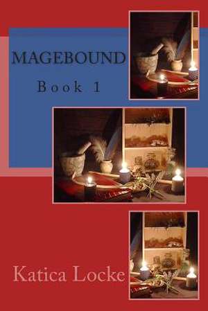 Magebound de Katica Locke