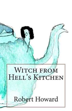 Witch from Hell's Kitchen de Robert Ervin Howard