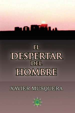 El Despertar del Hombre de Xavier Musquera