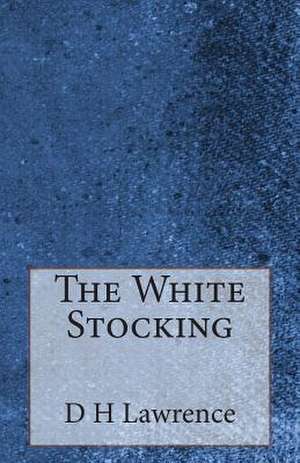 The White Stocking de D. H. Lawrence