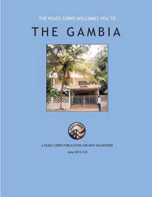 The Peace Corps Welcomes You To; The Gambia de Peace Corps