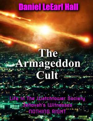 The Armageddon Cult de Daniel Leearl Hall