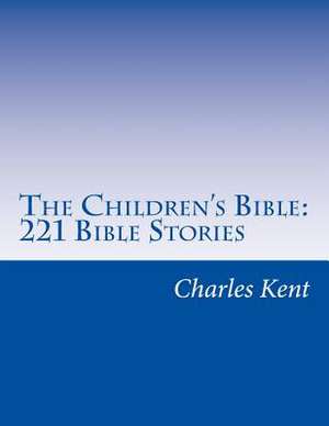 The Children's Bible de Charles Foster Kent