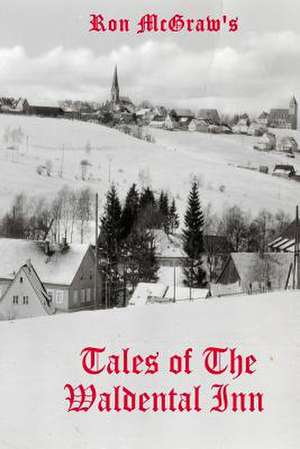 Tales of the Waldental Inn de Ron McGraw