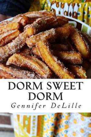 Dorm Sweet Dorm de Gennifer Delille