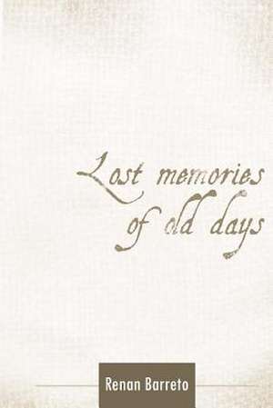 Lost Memories of Old Days de Renan Barreto