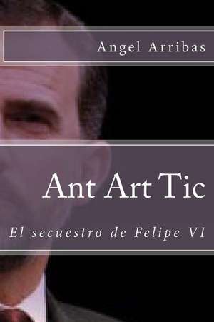 Ant Art Tic de Angel Arribas