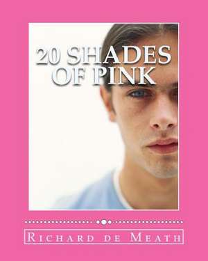 20 Shades of Pink de Richard De Meath