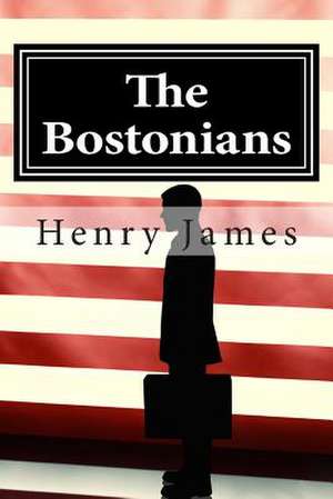 The Bostonians de Henry James