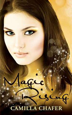 Magic Rising (Book 4, Stella Mayweather Series) de Camilla Chafer