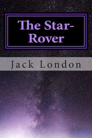 The Star-Rover de Jack London