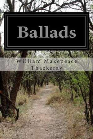 Ballads de William Makepeace Thackeray