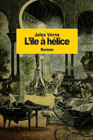 L'Ile a Helice de Jules Verne