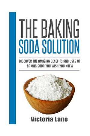 The Baking Soda Solution de Victoria Lane