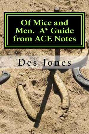 Of Mice and Men. A* Guide from Ace Notes de Des Jones