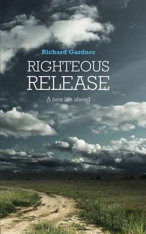 Righteous Release de MR Richard Gardner