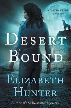 Desert Bound de Elizabeth Hunter