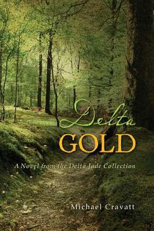 Delta Gold de Michael Cravatt