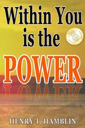 Within You Is the Power de Hamblin, Henry Thomas