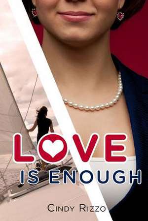 Love Is Enough de Cindy Rizzo