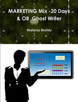 Marketing Mix 20 Days Ghost Writer de Sh Shahinaz El Ramly Ly