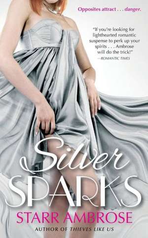 Silver Sparks de Starr Ambrose