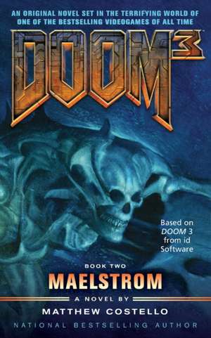 Doom 3: Maelstrom de Matthew Costello