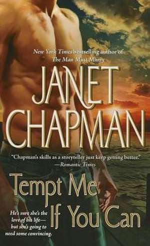 Tempt Me If You Can de Janet Chapman