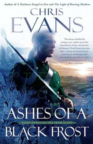 Ashes of a Black Frost: Podbook Three of the Iron Elves de Chris Evans