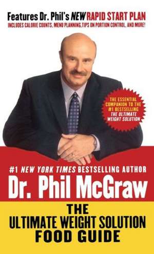 The Ultimate Weight Solution Food Guide de Phil McGraw