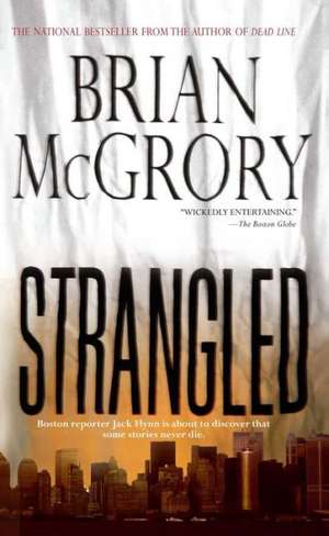 Strangled de Brian McGrory