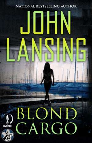 Blond Cargo de John Lansing