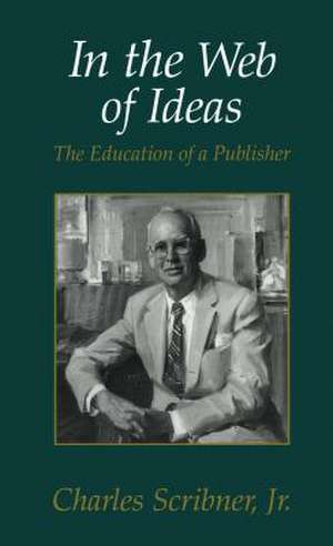 In the Web of Ideas de Charles Scribner