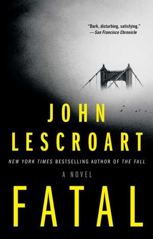 Fatal de John Lescroart