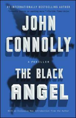 The Black Angel: A Charlie Parker Thriller de John Connolly