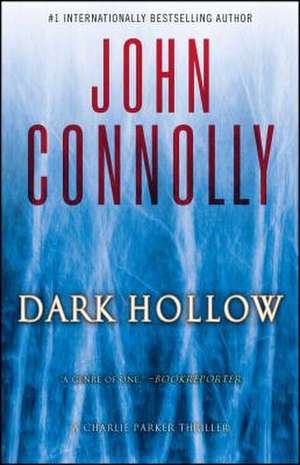 Dark Hollow: A Charlie Parker Thriller de John Connolly